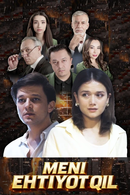 "Meni ehtiyot qil"